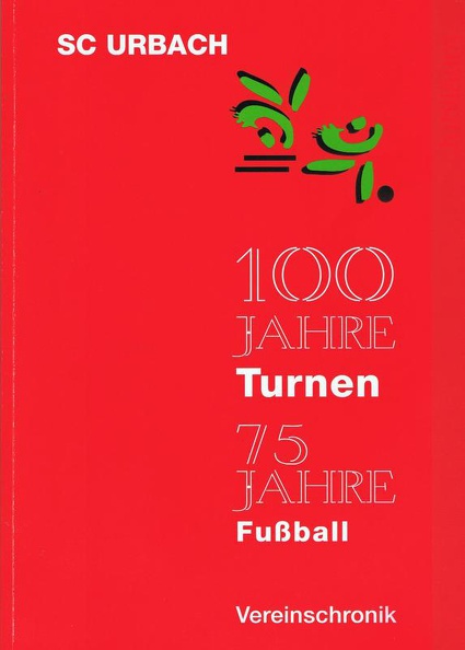 SC Urbach 100 Jahre Turnen 75 Jahre Fussball